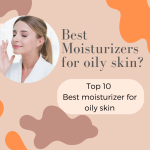 moisturizer for oily skin